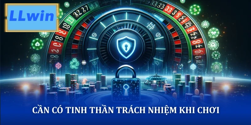 Người chơi cần duy trì tinh thần trách nhiệm trong quá trình cá cược
